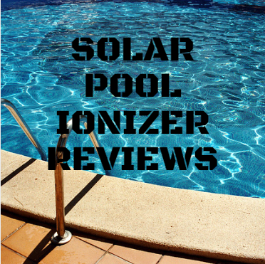 Solar Pool Ionizer Reviews - Solar Powered Pool Equipment